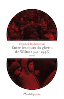 Entre les murs du ghetto de Wilno, 1941-1943